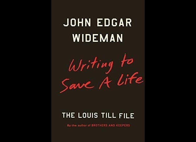 'Writing to Save a Life: The Louis Till File' by John Edgar Wideman