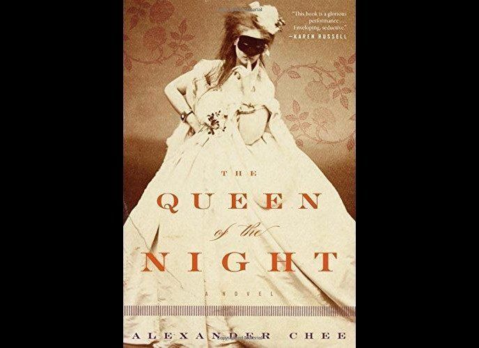 'The Queen of the Night' by Alexander Chee