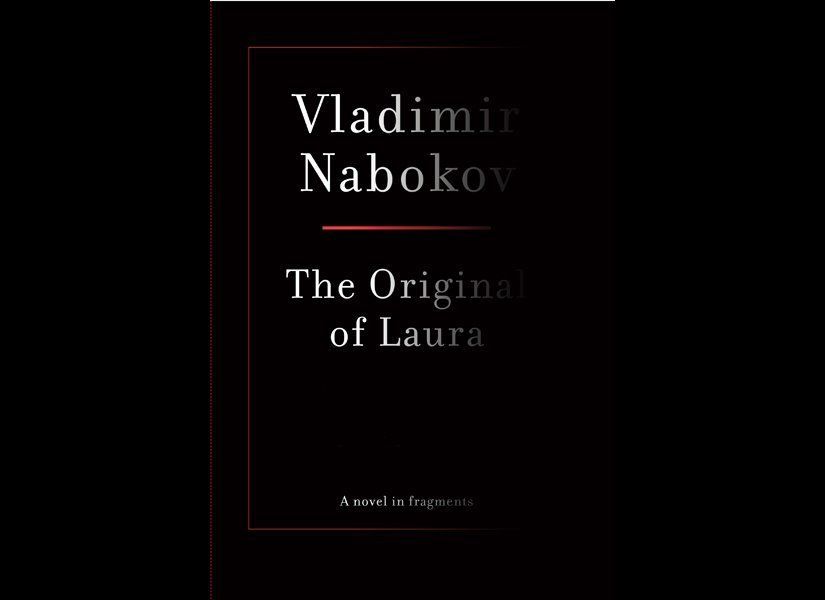 "The Original of Laura" by Vladimir Nabokov