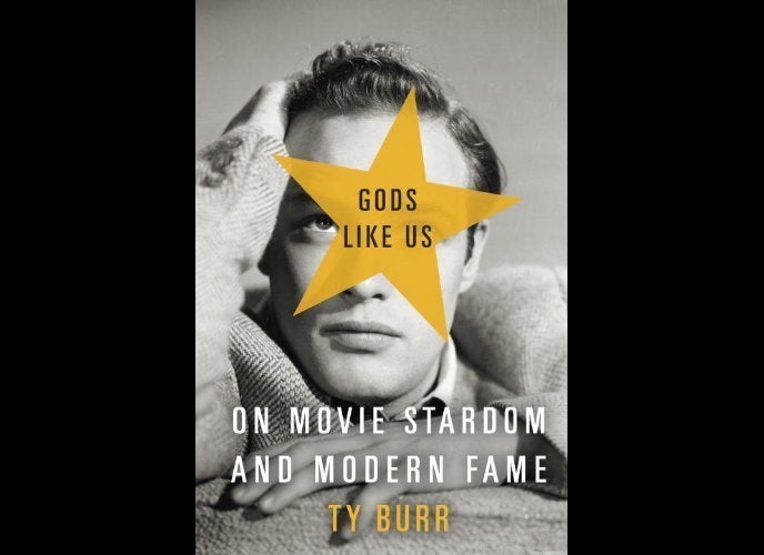 Gods Like Us: On Movie Stardom and Modern Fame