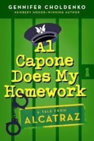 Al Capone Does My Homework by Gennifer Choldenko (Dial)