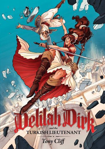 'Delilah Dirk and the Turkish Lieutenant' by Tony Cliff (First Second)