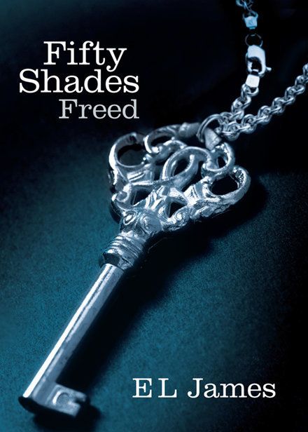 "Fifty Shades Freed" by EL James