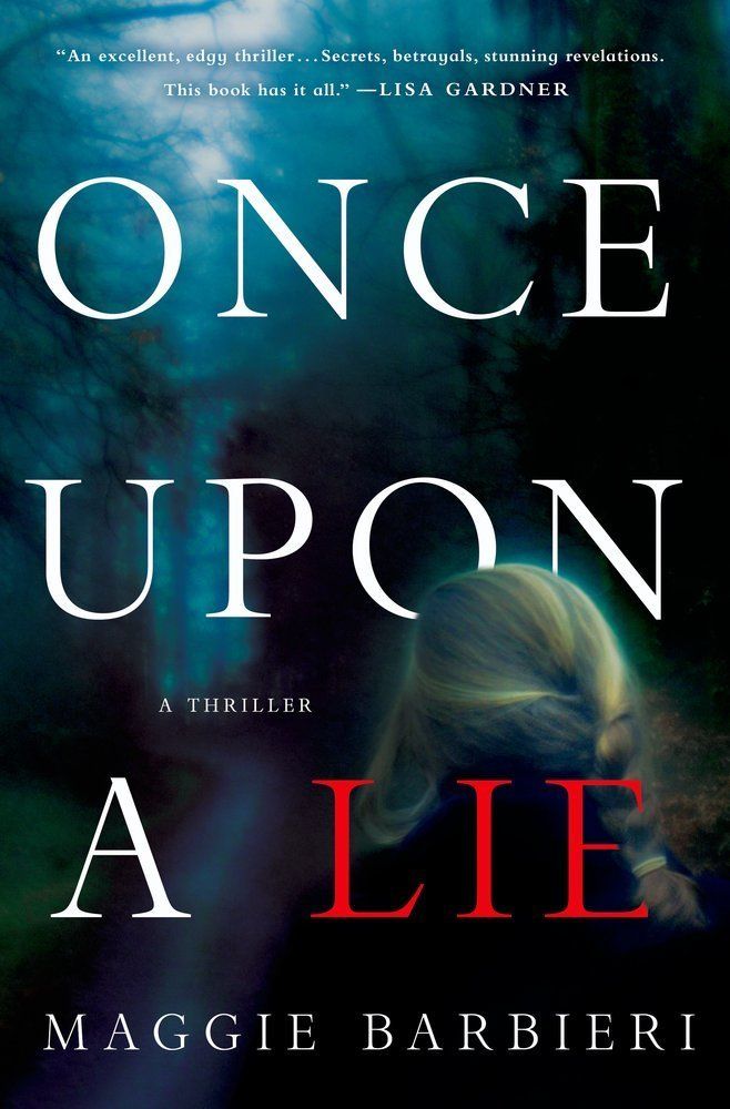 'Once Upon a Lie' by Maggie Barbieri (Minotaur) 