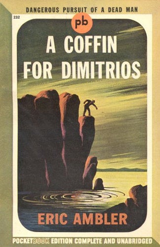 A Coffin for Dimitrios by Eric Ambler