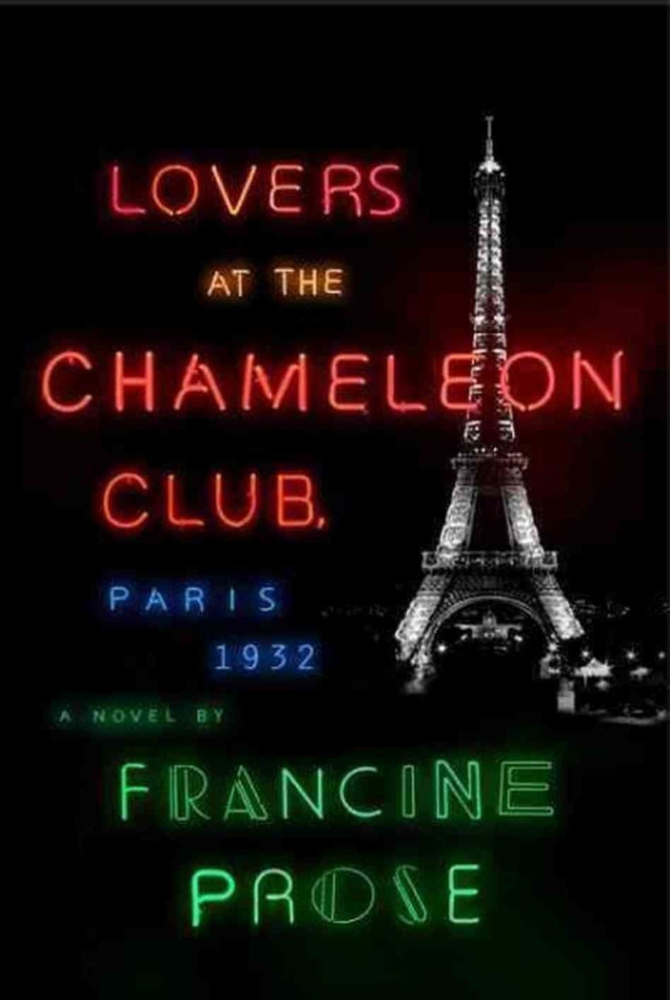 'Lovers at the Chameleon Club, Paris 1932' by Francine Prose