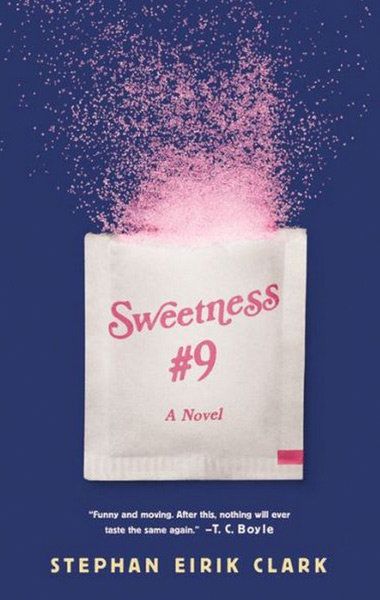 'Sweetness #9' by Stephan Eirik Clark (Little, Brown) 