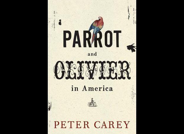 Peter Carey's "Parrot and Olivier in America"