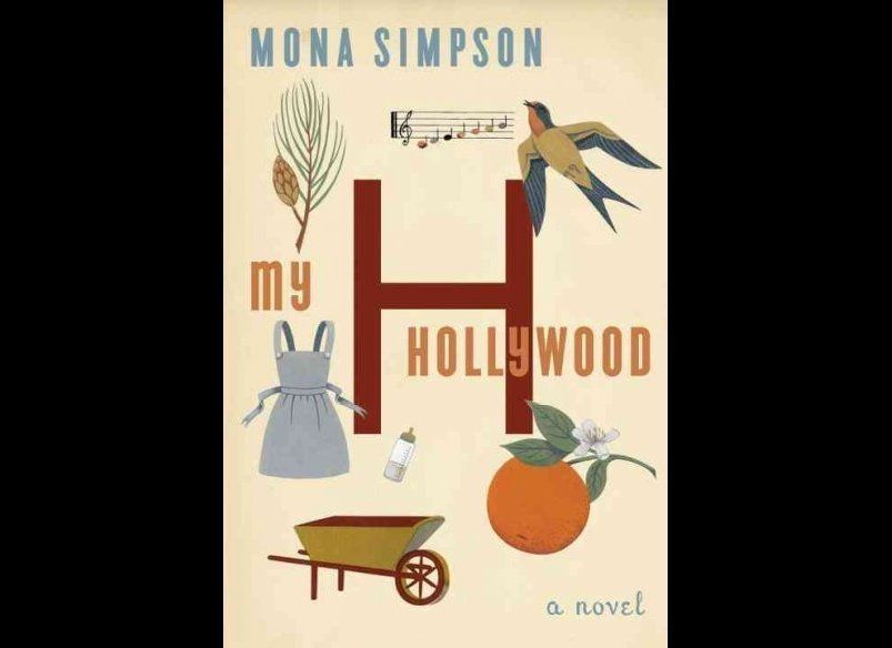 Mona Simpson, 'My Hollywood' (Knopf)