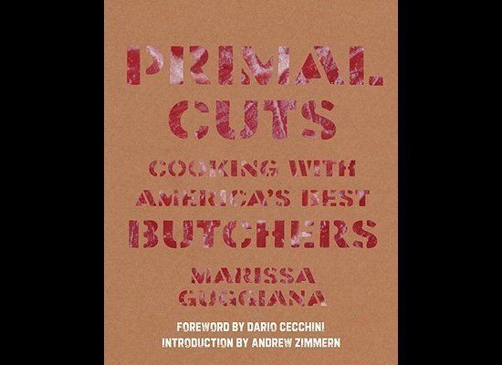 "Primal Cuts: Cooking With America’s Best Butchers"