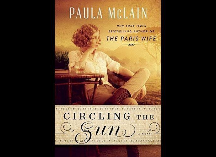 'Circling the Sun' by Paula McLain