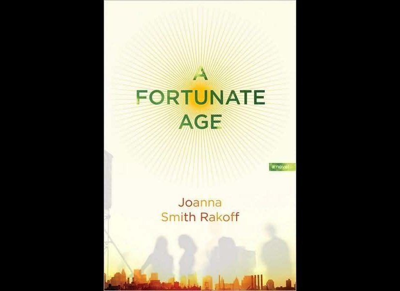 'A Fortunate Age: A Novel' by Joanna Smith Rakoff