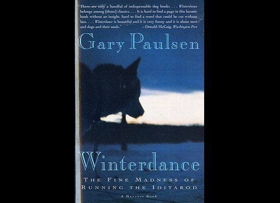 'Winterdance: The Fine Madness of Running the Iditarod' by Gary Paulsen