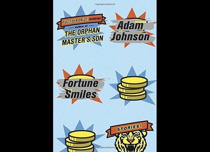 'Fortune Smiles' by Adam Johnson