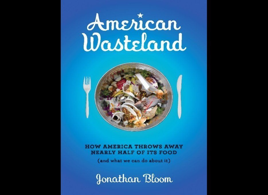 'American Wasteland: How America Throws Away Nearly Half of Its Food'