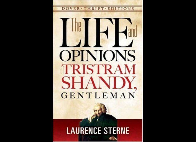 "The Life and Opinions of Tristram Shandy, Gentleman" by Laurence Sterne
