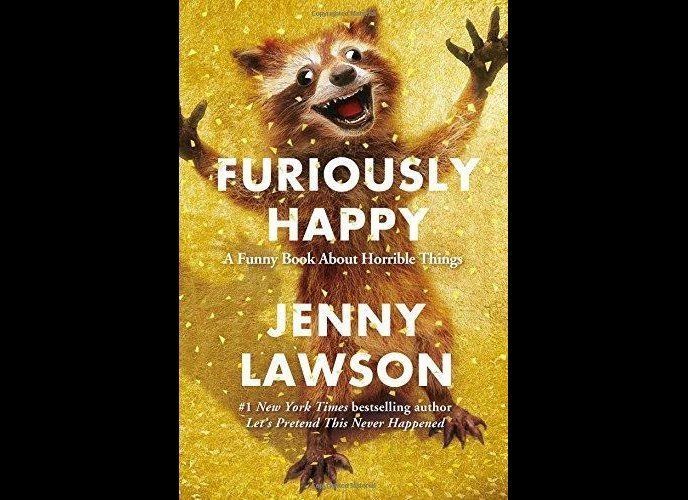 'Furiously Happy: A Funny Book About Horrible Things' by Jenny Lawson