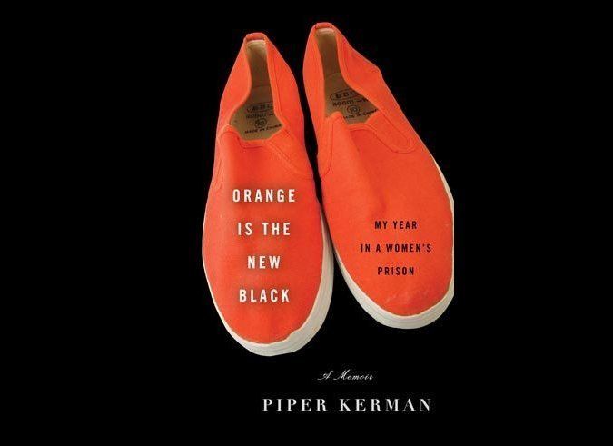 "Orange Is The New Black: My Year in a Women's Prison" by Piper Kerman