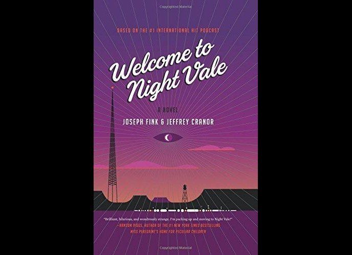 'Welcome to Night Vale' by Joseph Fink and Jeffrey Cranor