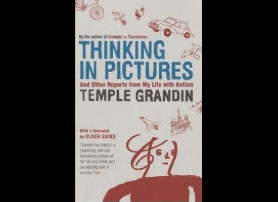 "Thinking In Pictures: and Other Reports from My Life with Autism" by Temple Grandin