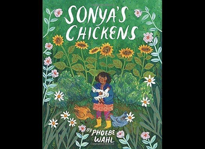 'Sonya's Chickens' by Phoebe Wahl, illustrated by Phoebe Wahl
