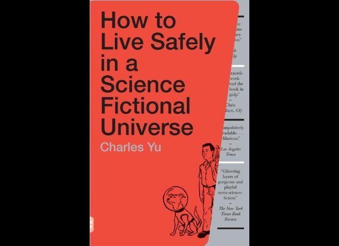 "How to Live Safely in a Science Fiction Universe" by Charles Yu
