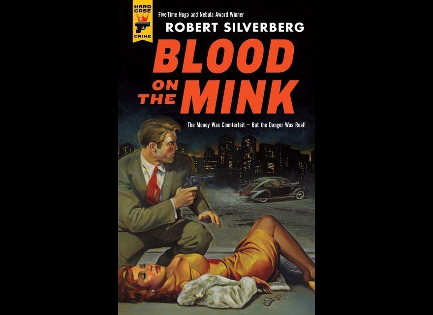 "Blood on the Mink" by Robert Silverberg