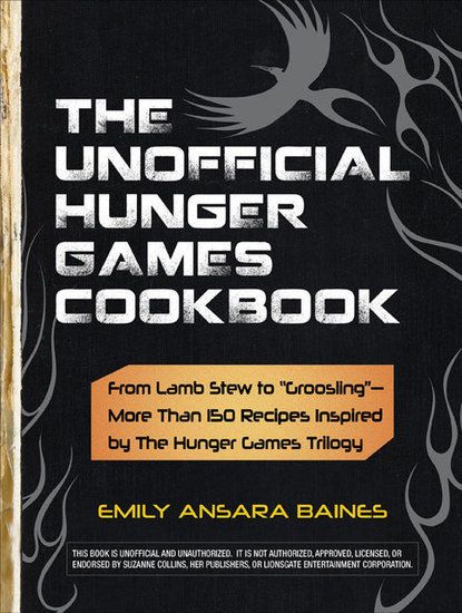 The Unofficial 'Hunger Games' Cookbook