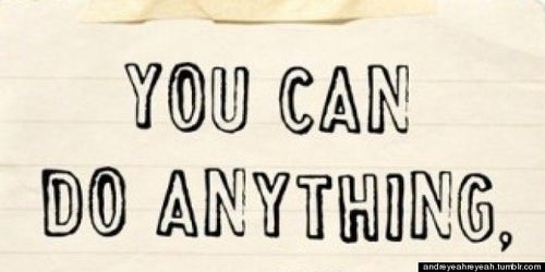 Inspirational Quotes To Get You Through The Week (June 24, 2013) | HuffPost Teen