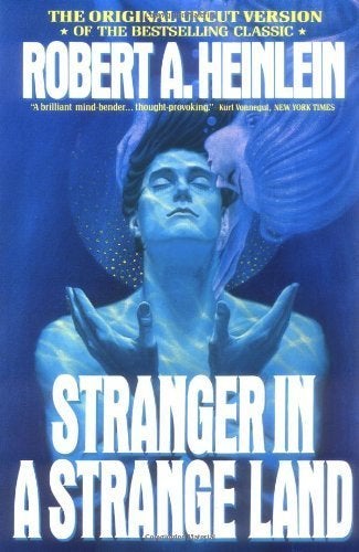 Stranger in a Strange Land by Robert A. Heinlein Stranger in a Strange Land by Robert A. Heinlein