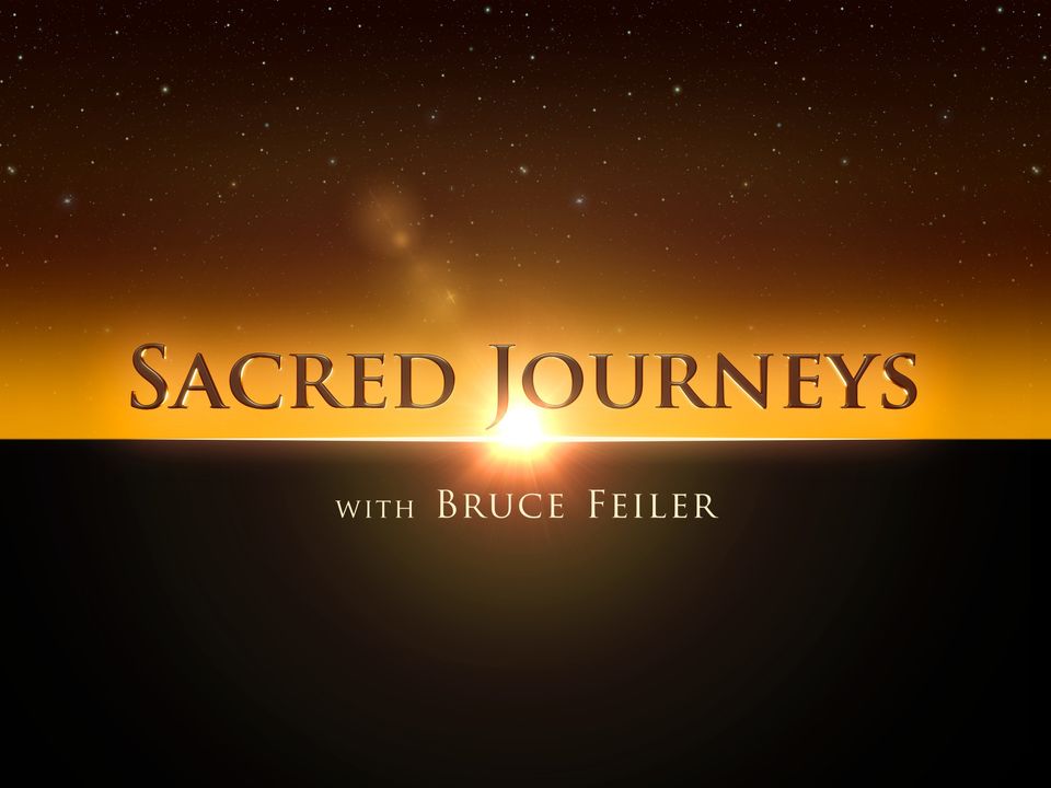 Sacred Journeys with Bruce Feiler 