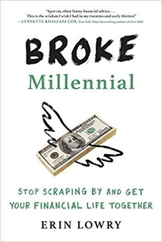 You Ll Actually Enjoy Reading These 9 Money Books Promise - broke millennial stop scraping by and get your financial life together by erin lowry 2017