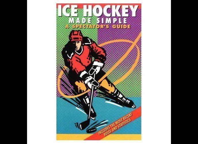 Ice Hockey Made Simple: A Spectator's Guide