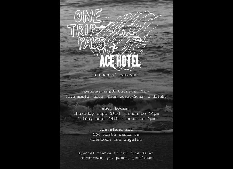 Thursday-Friday: Ace Hotel & One Trip Pass Pop-Up Shop