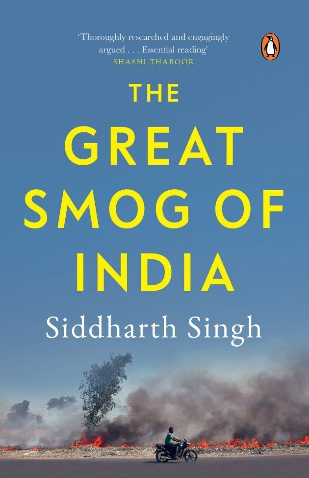 'The Great Smog Of India' by Siddharth Singh. Published by Penguin.