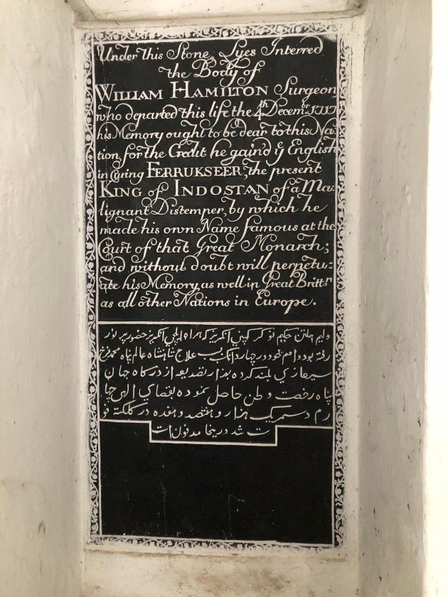 The grave of Scottish surgeon William Hamilton at St. John's Church in Kolkata. Hamilton, who cured Emperor Farrukhsiyar, was allowed to maintain a territory of 38 villages on the banks of the Hooghly River. This began the East India Company's fortunes in India, and ultimately led to the end of the Mughal empire.