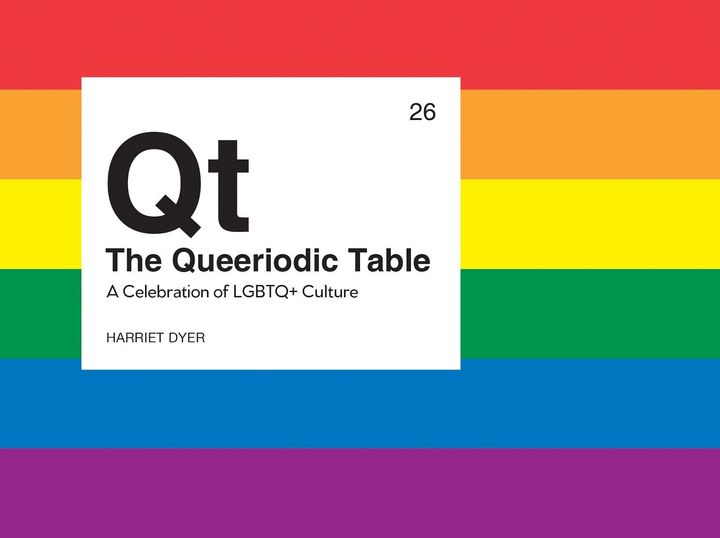 The Queeriodic Table by Harriet Dyer.