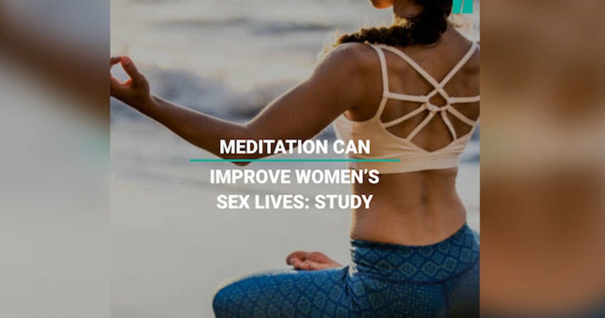 Meditation Can Improve Womens Sex Lives Huffpost Uk News