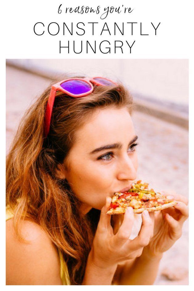 Why Am I Always Hungry Here Are 6 Reasons Huffpost Uk News