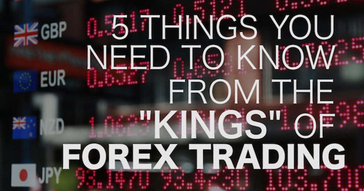 5 Things The Kings Of Forex Trading Are Sharing With Us Huffpost Uk - 