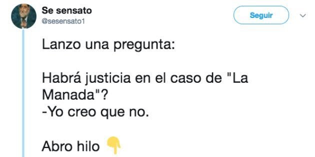 El hilo de Twitter de 2017 que vaticinaba que la sentencia de La Manada iba a decepcionar a