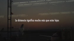 La distancia significa mucho más que estar