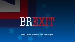 Brexit: ¿Reino Unido, dentro o fuera de