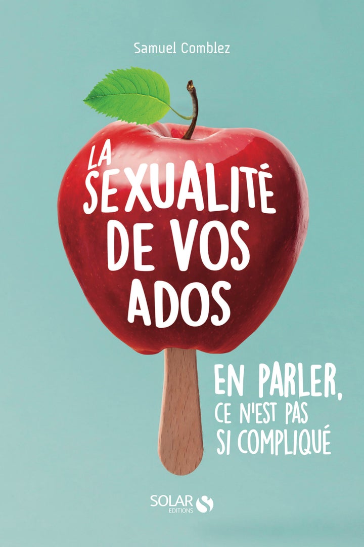 Mes 6 Conseils Pour Parler Sereinement De Sexualité Avec Son Ado Le Huffington Post Life 0575