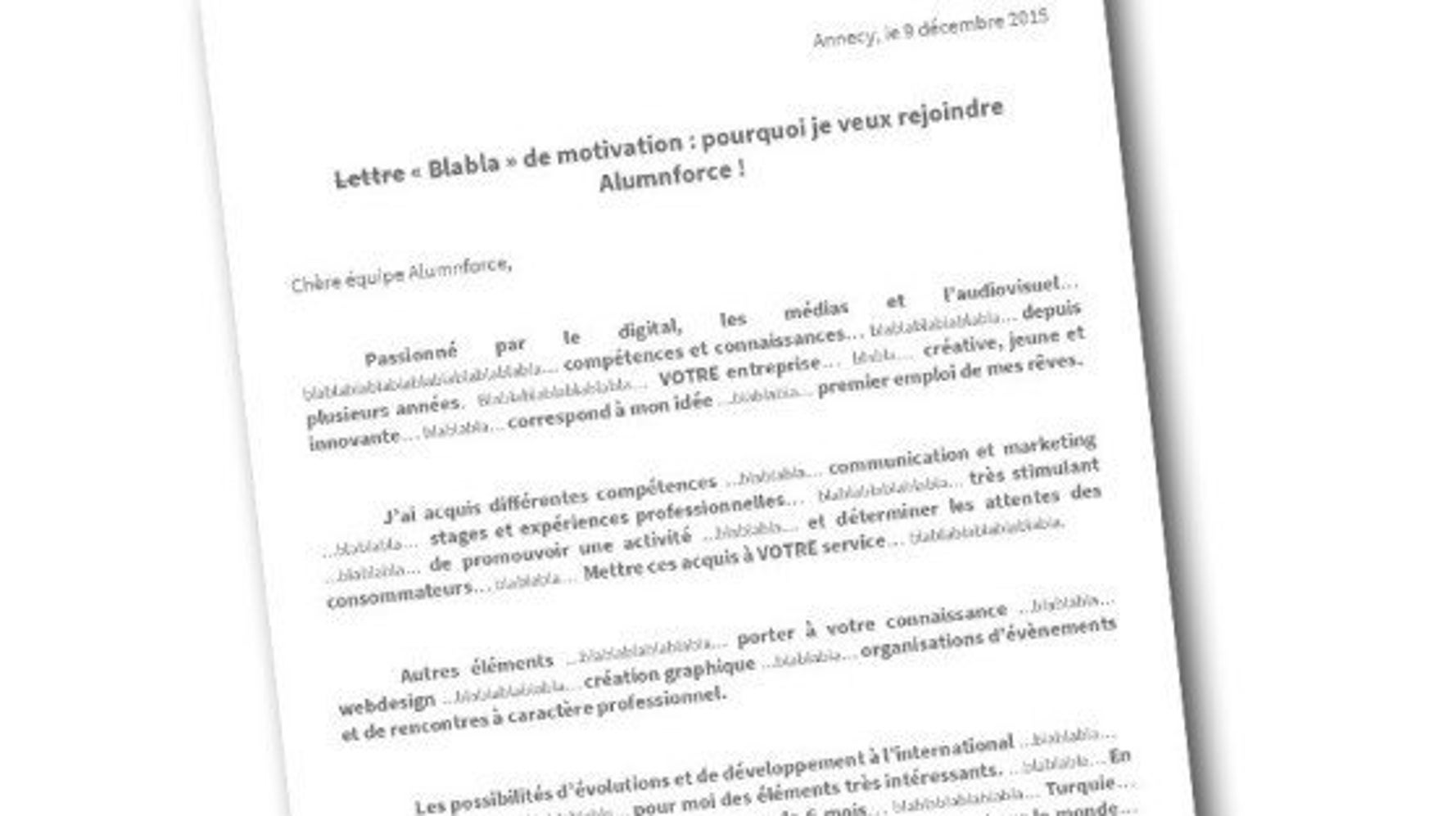 Il a écrit "blablabla" dans sa lettre de motivation et a 