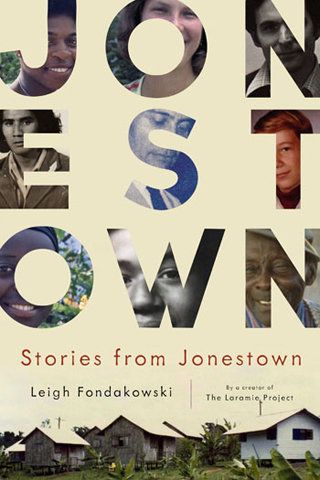 Stories from Jonestown by Leigh Fondakowsk (Univ. of Minnesota) - 