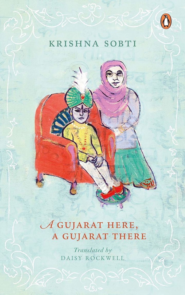 'A Gujarat Here, A Gujarat There' by Krishna Sobti, Translated by Daisy Rockwell. Published by Penguin India