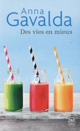 DES VIES EN MIEUX - ANNA GAVALDA