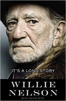 It’s A Long Story: My Life by Willie Nelson