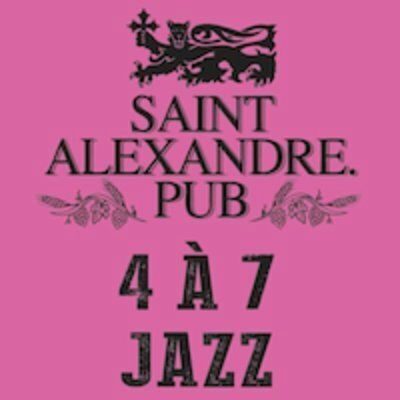 Les 4 à 7 jazz du Pub St-Alexandre